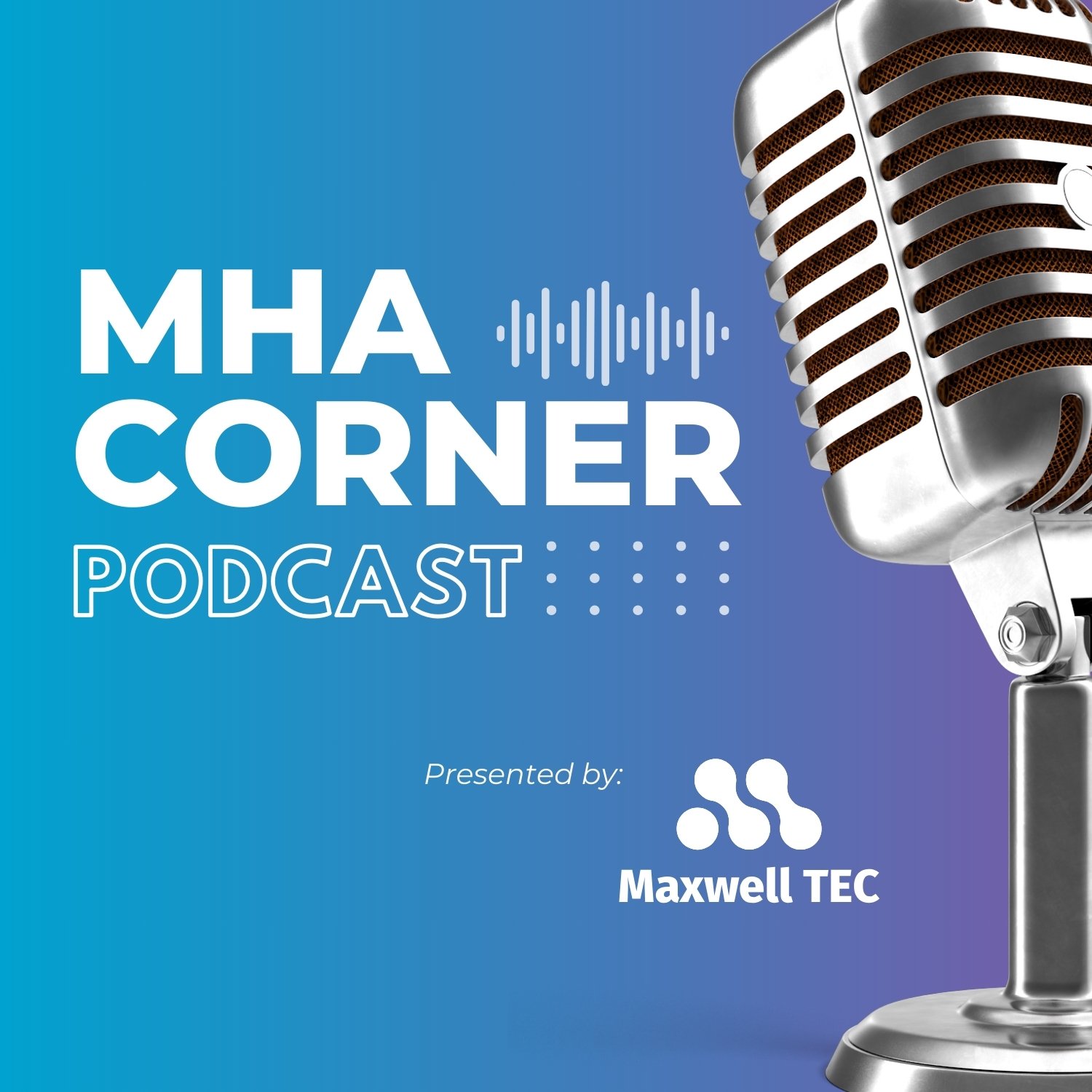MHA Corner Podcast